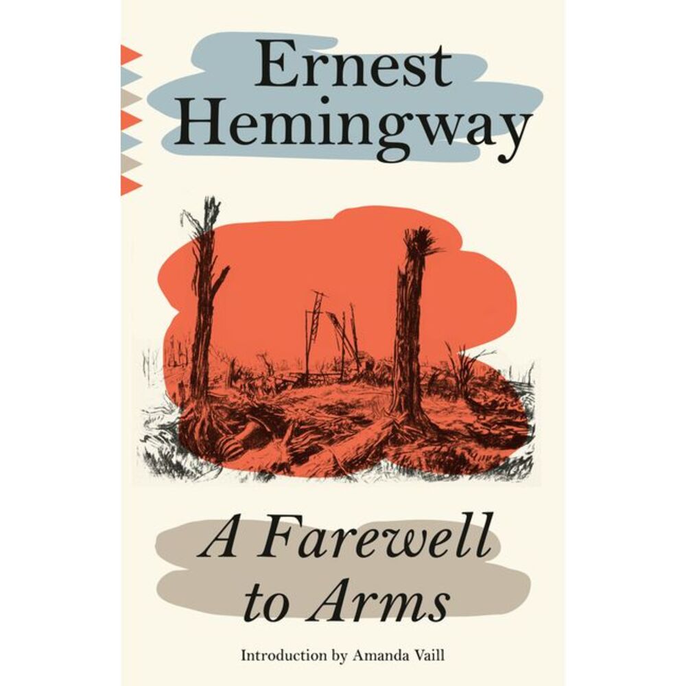 A Farewell to Arms -- Ernest Hemingway